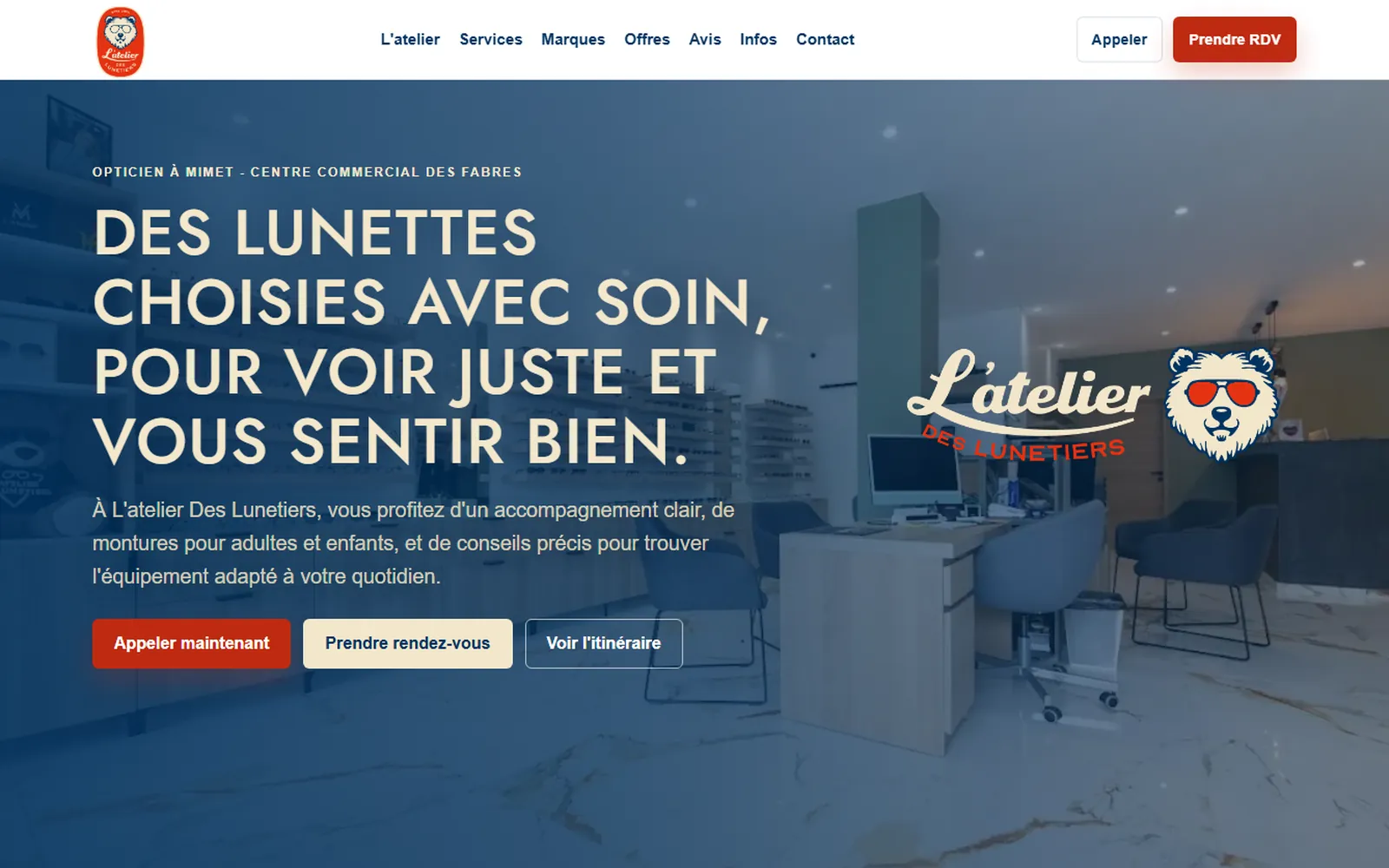 Page d'accueil du site L'atelier Des Lunetiers : titre « Des lunettes choisies avec soin, pour voir juste et vous sentir bien », photo de la boutique et boutons d'appel, de prise de rendez-vous et d'itinéraire.
